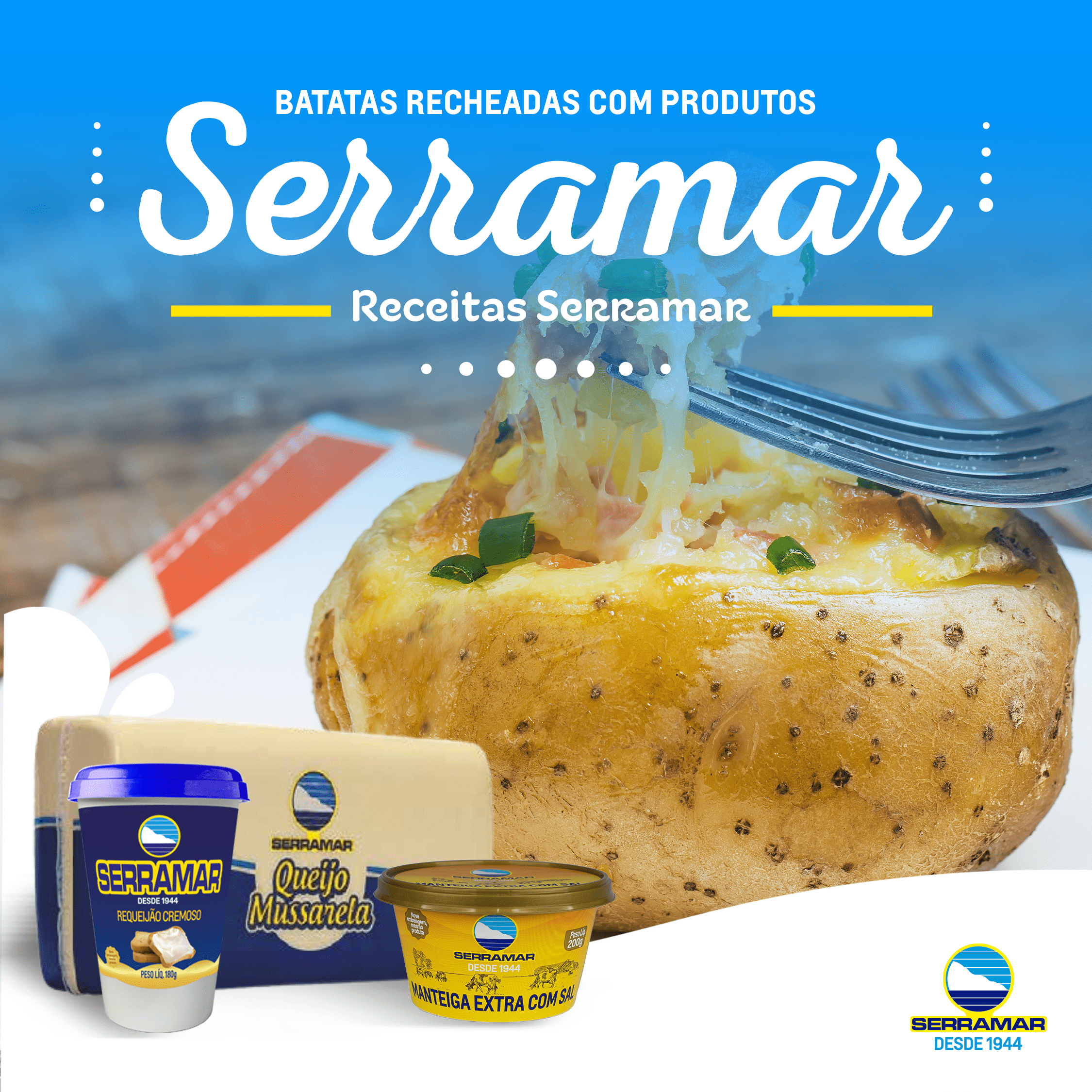 BATATAS RECHEADAS COM PRODUTOS SERRAMAR