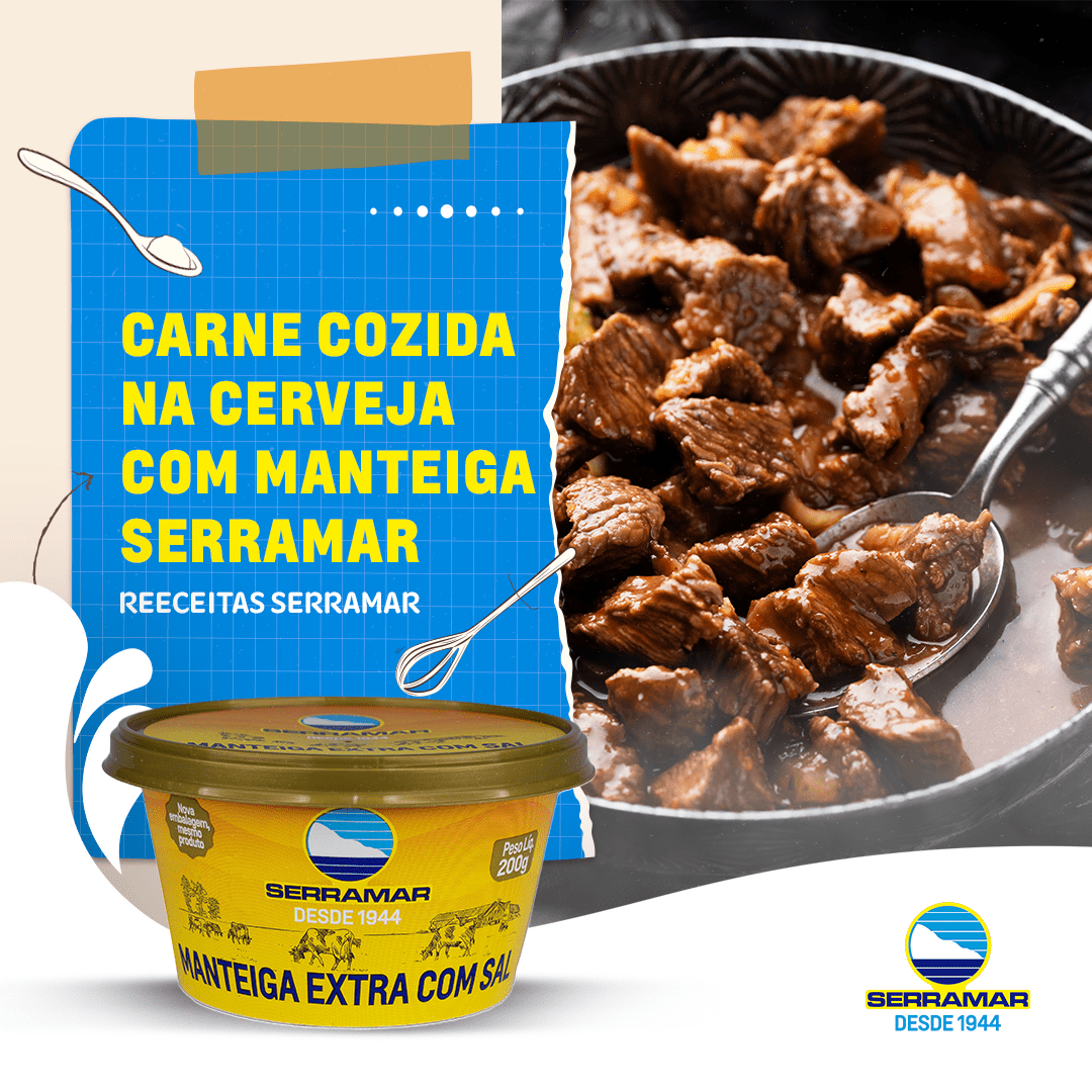 CARNE COZIDA NA CERVEJA COM MANTEIGA SERRAMAR