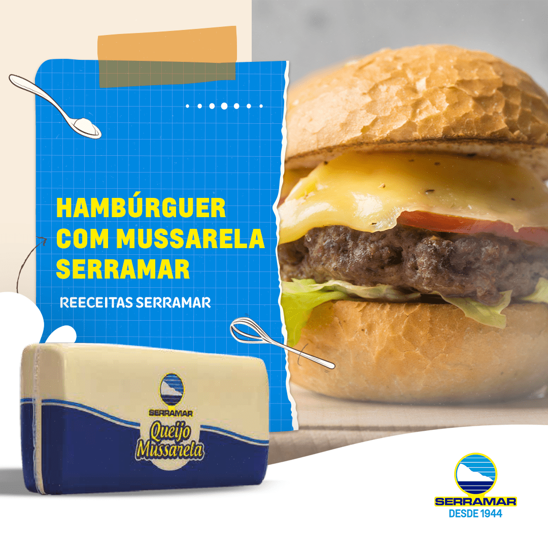 HAMBÚRGUER COM MUSSARELA SERRAMAR