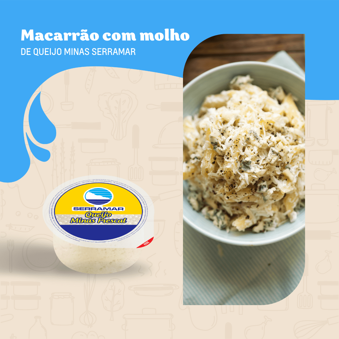 MACARRÃO COM MOLHO DE QUEIJO MINAS