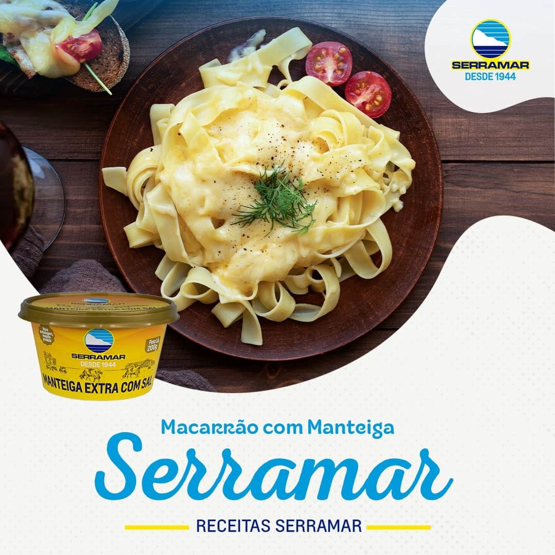 MACARRÃO COM MANTEIGA SERRAMAR