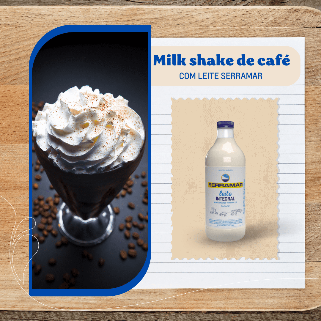 MILK SHAKE DE CAFÉ COM LEITE SERRAMAR