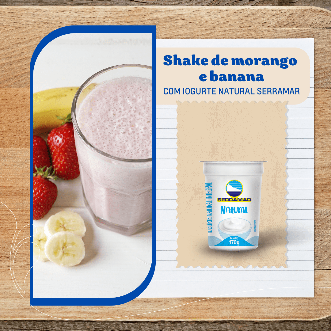 SHAKE DE MORANGO E BANANA COM IOGURTE SERRAMAR